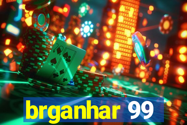 brganhar 99